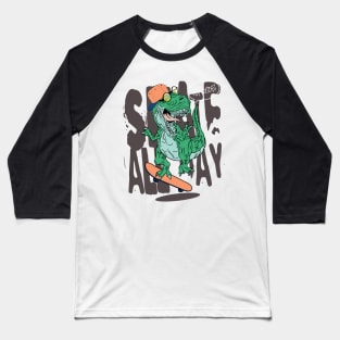 Skate All The Way Dinosaur Baseball T-Shirt